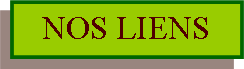 Zone de Texte: NOS LIENS